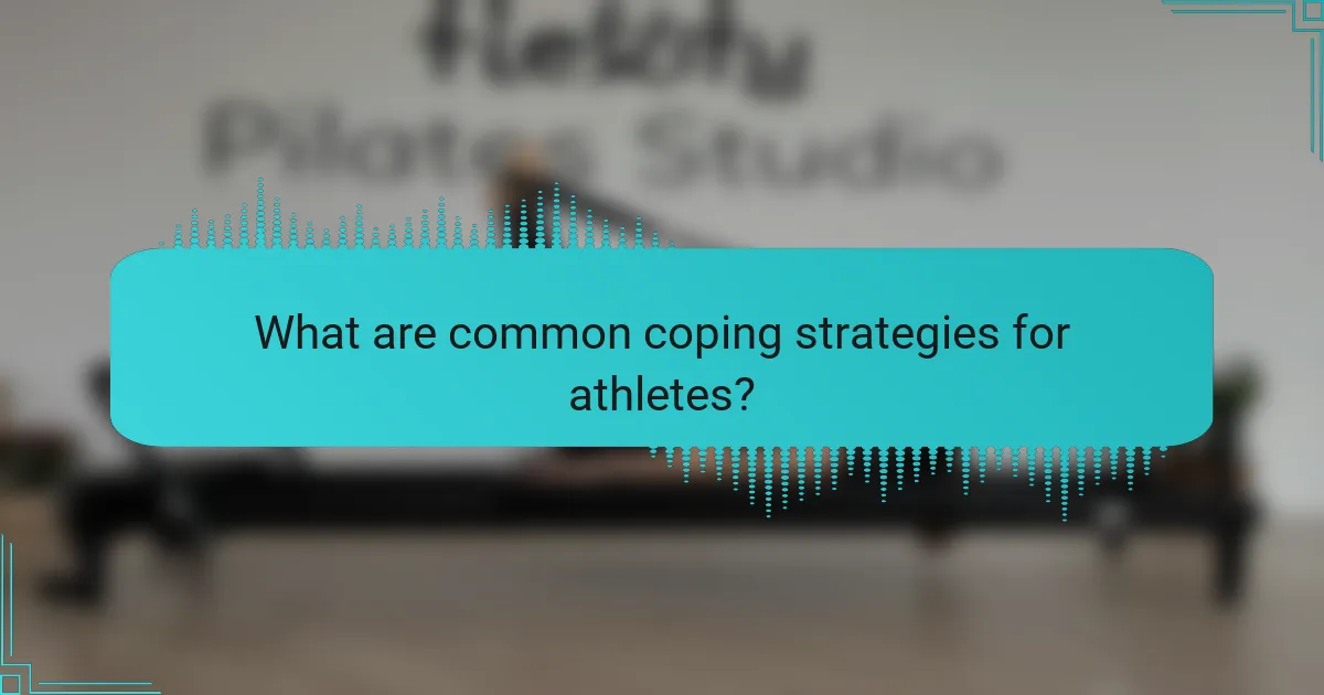 What are common coping strategies for athletes?
