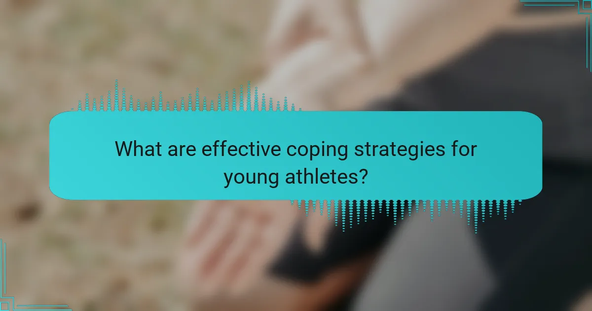 What are effective coping strategies for young athletes?