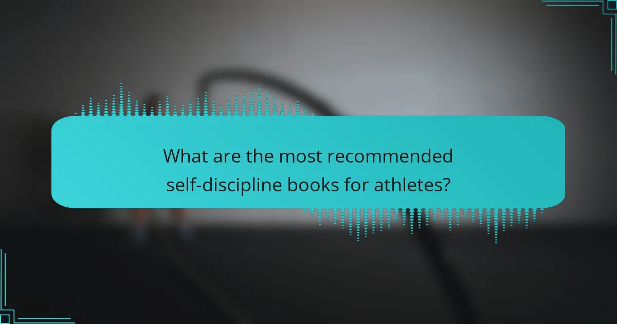 What are the most recommended self-discipline books for athletes?